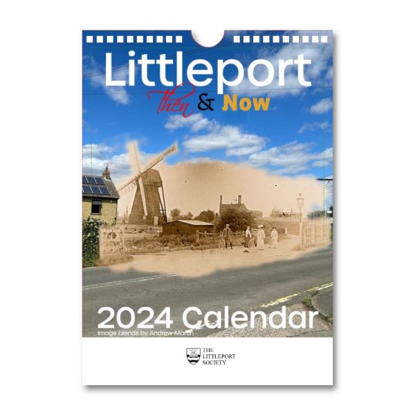 The Littleport Then & Now Calendar 2024 from The Littleport Society