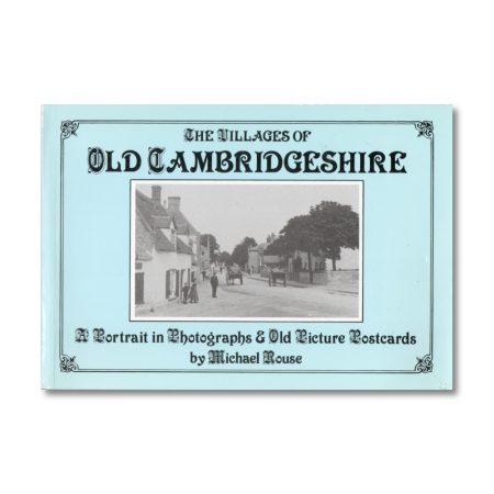 The Villages Of Old Cambridgeshire - Michael Rouse (2002)